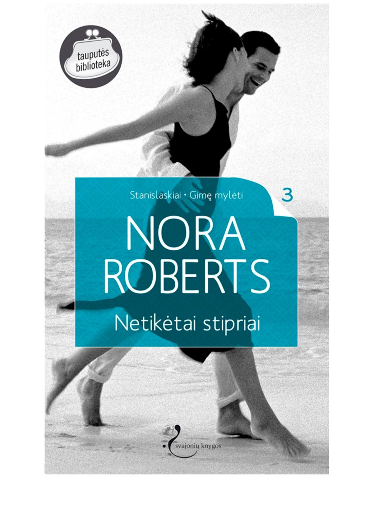 Netikėtai Stipriai Nora Roberts