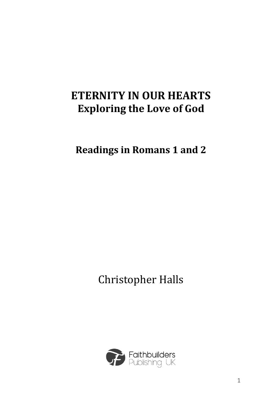 Eternity In Our Hearts Exploring The Love Of God Readings In Romans 1 2 Chris Halls
