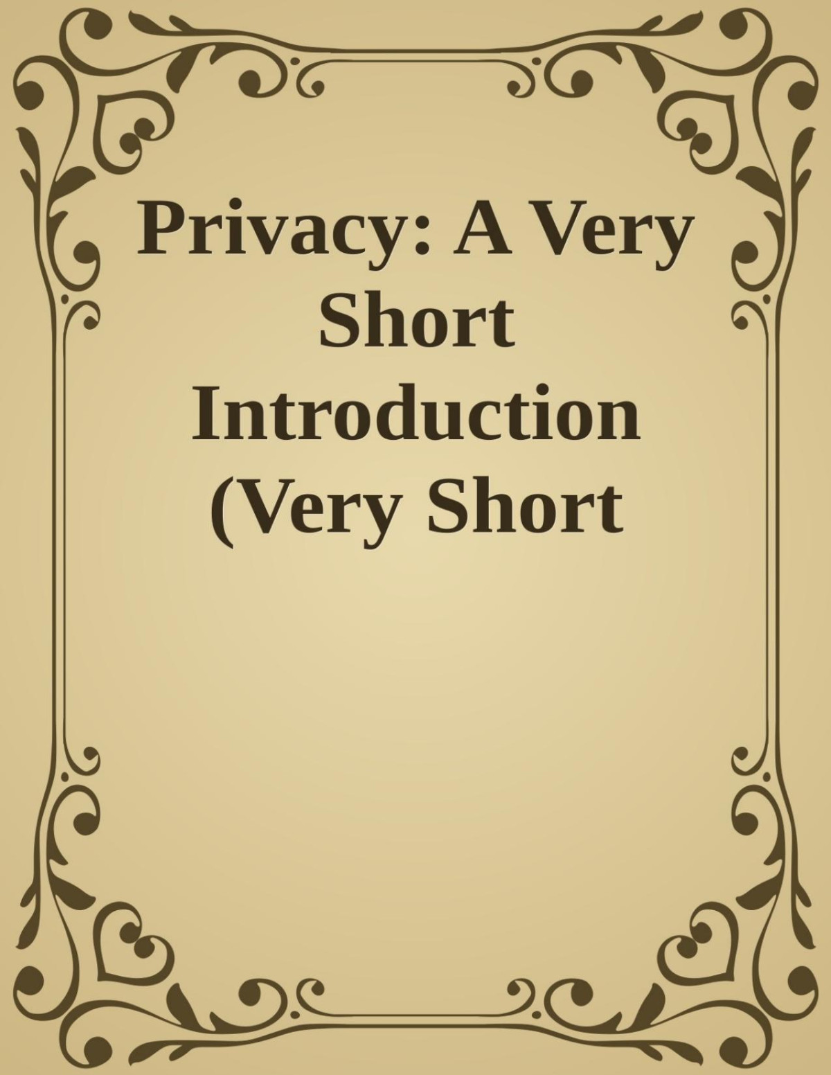 Privacy A Very Short Introduction Very Short Introductions Raymond Wacks