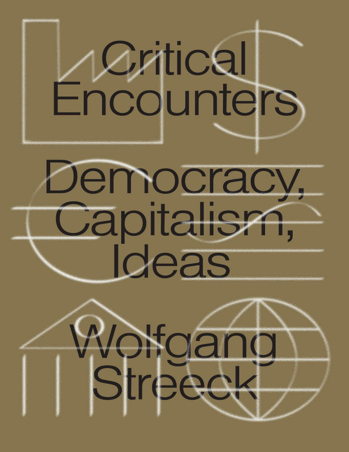 Critical Encounters Wolfgang Streeck