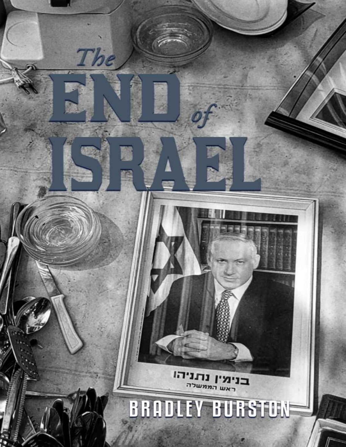 The End Of Israel Dispatches From A Path To Catastrophe Bradley Burston
