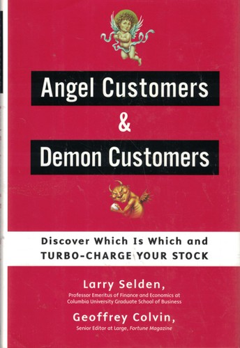 Angel Customers Demon Customers 1st Edition Larry Selden Geoffrey Colvin