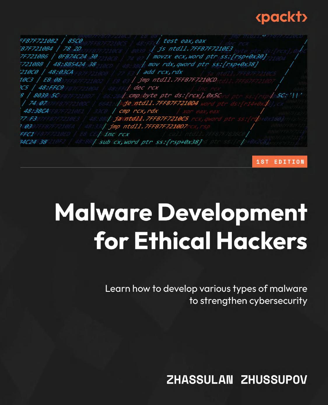 Malware Development For Ethical Hackers 1st Edition Zhassulan Zhussupov