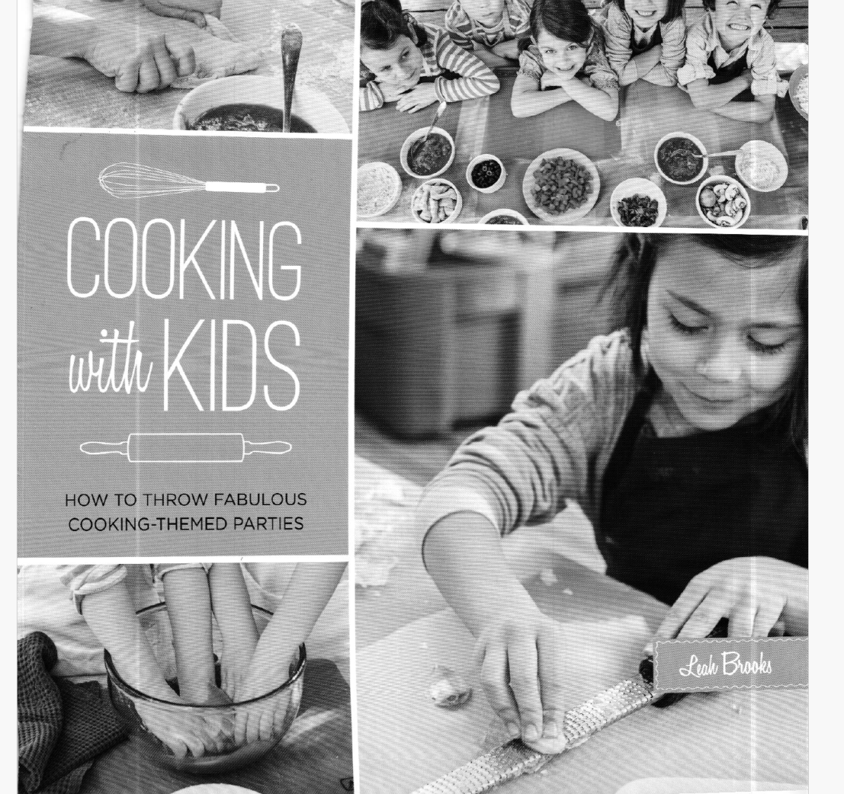 Cooking With Kids How To Throw Fabulous Cooking Themed Parties Leah Brooks