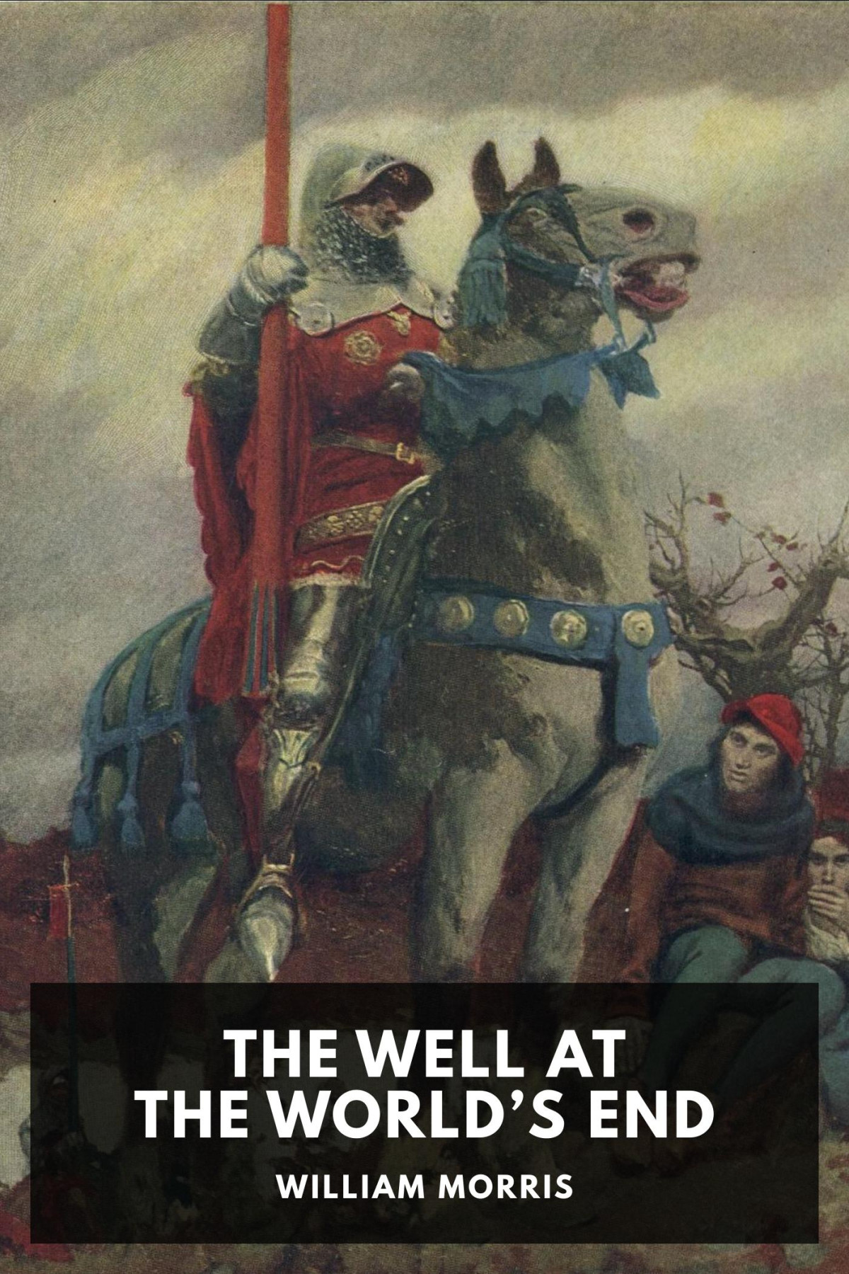 The Well At The Worlds End William Morris
