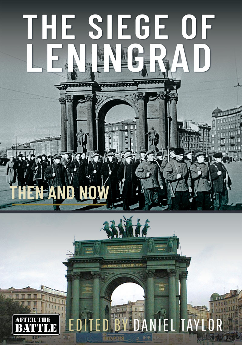 The Siege Of Leningrad Then And Now Daniel Taylor