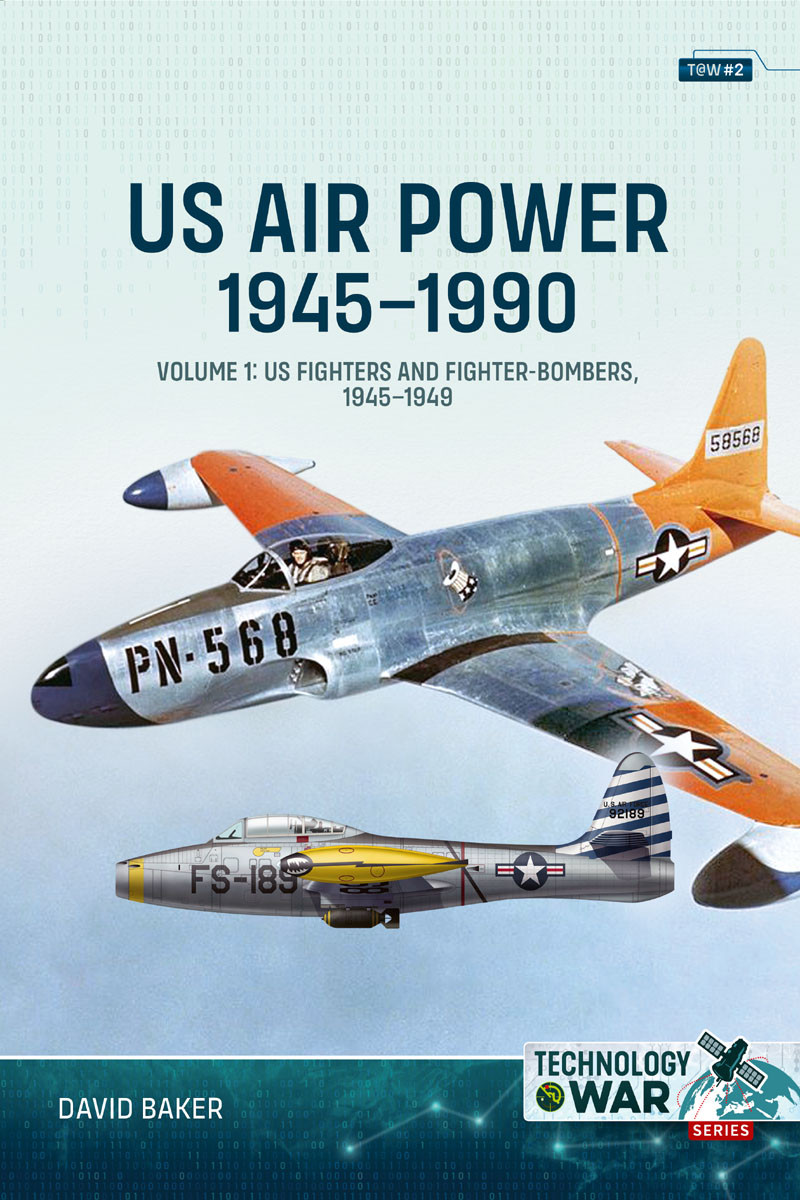 Us Air Power 19451990 Volume 1 Us Fighters And Fighterbombers 19451949 David Baker