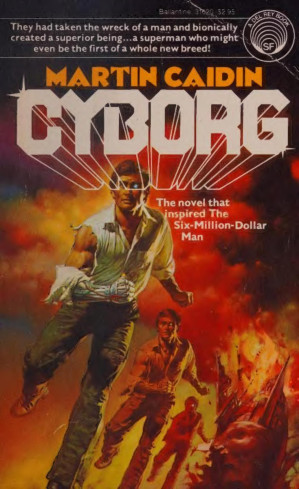 Cyborg By Martin Caidin Martin Caidin
