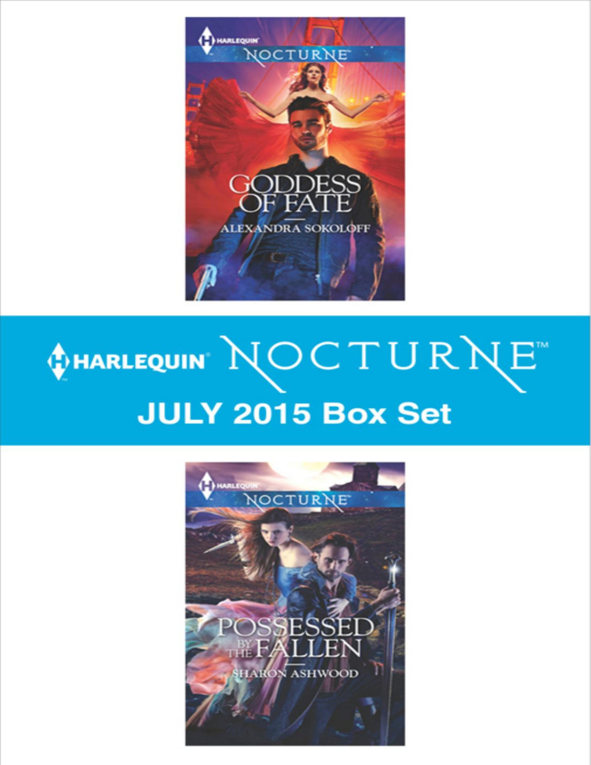 Harlequin Nocturne July 2015 Box Set Goddess Of Fatepossessed By The Fallen Alexandra Sokoloff