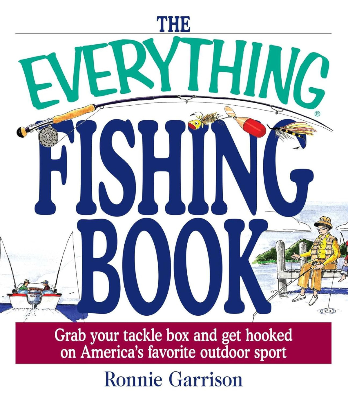 The Everything Fishing Book Ronnie Garrison