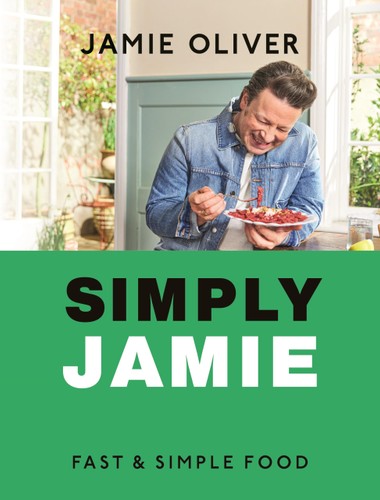 Simply Jamie Fast Simple Food American Measurements 1st Edition Jamie Oliver