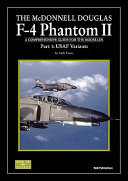 The Mcdonnel Douglas F4 Phantom Ii Part 1 Usaf Variants 1st Edition Andy Evans