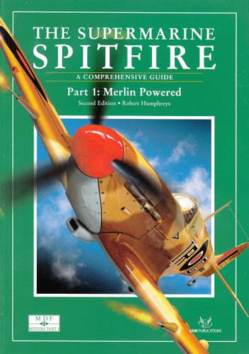 Modellers Data File 23 The Supermarine Spitfire Part 1 Merlin Powered Seconde Dition 2nd Robert Humphreys