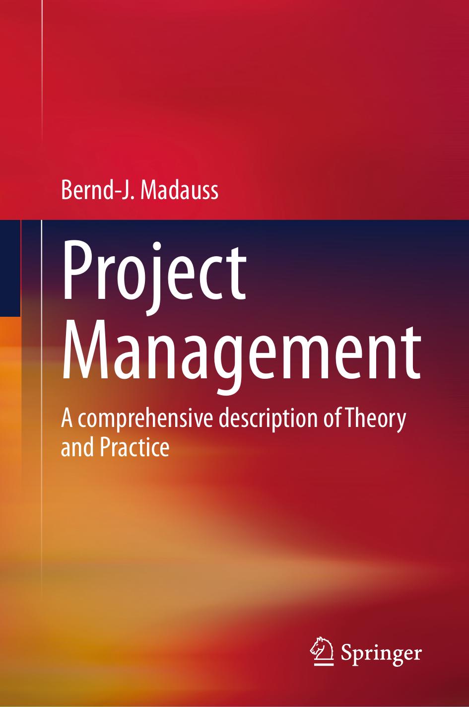 Project Management A Comprehensive Description Of Theory And Practice 2024th Edition Berndj Madauss
