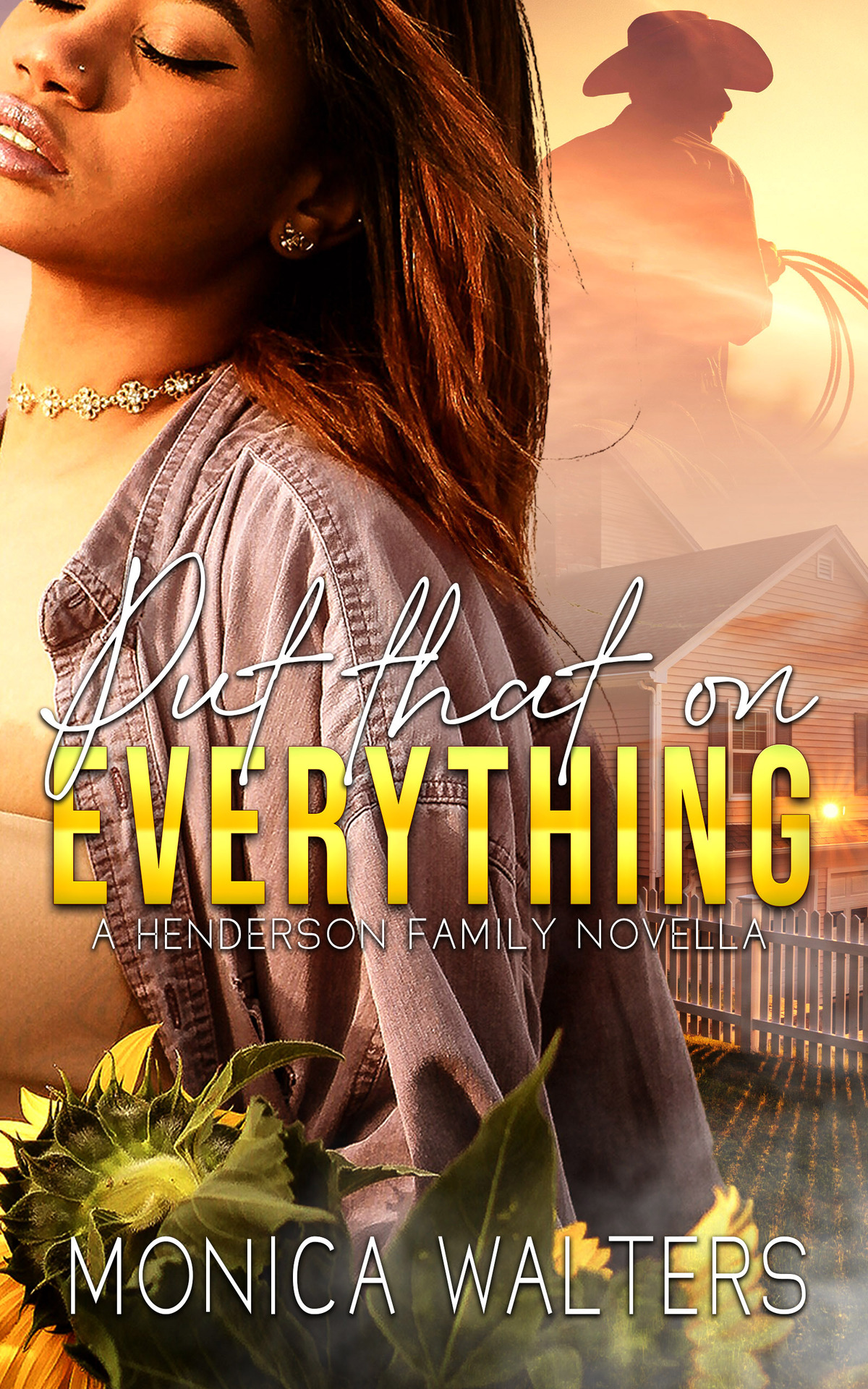 Put That On Everything A Henderson Family Novella Monica Walters