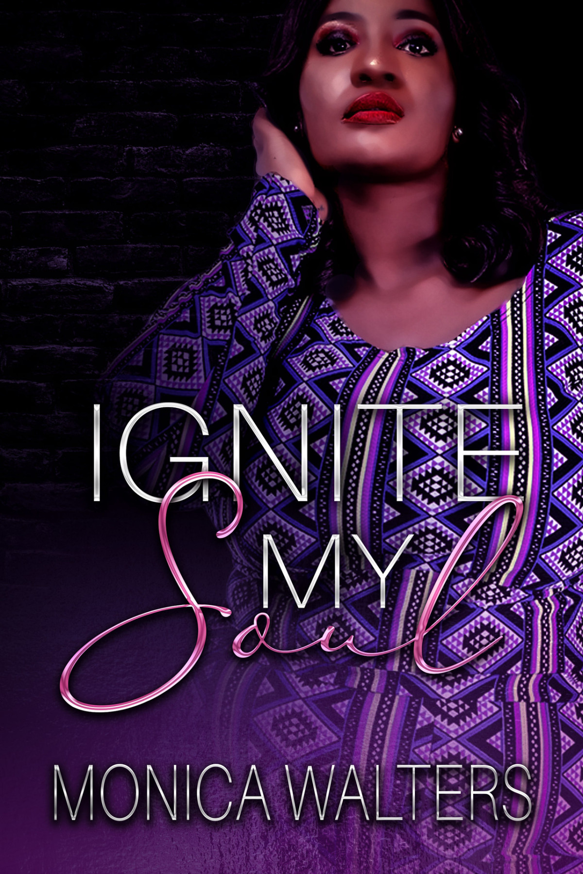 Ignite My Soul Monica Walters