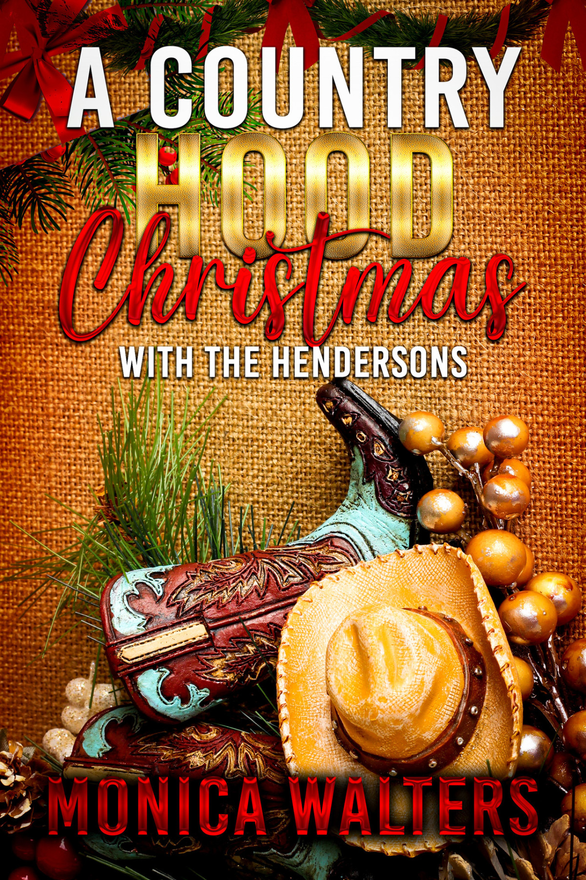 A Country Hood Christmas With The Hendersons Monica Walters