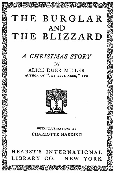 The Burglar And The Blizzard A Christmas Story Alice Duer Miller