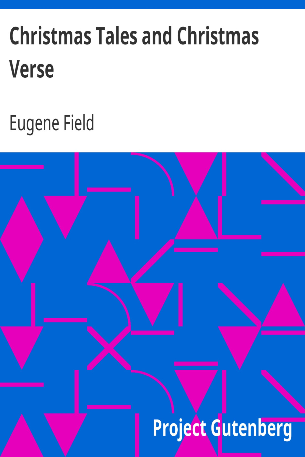Christmas Tales And Christmas Verse Eugene Field