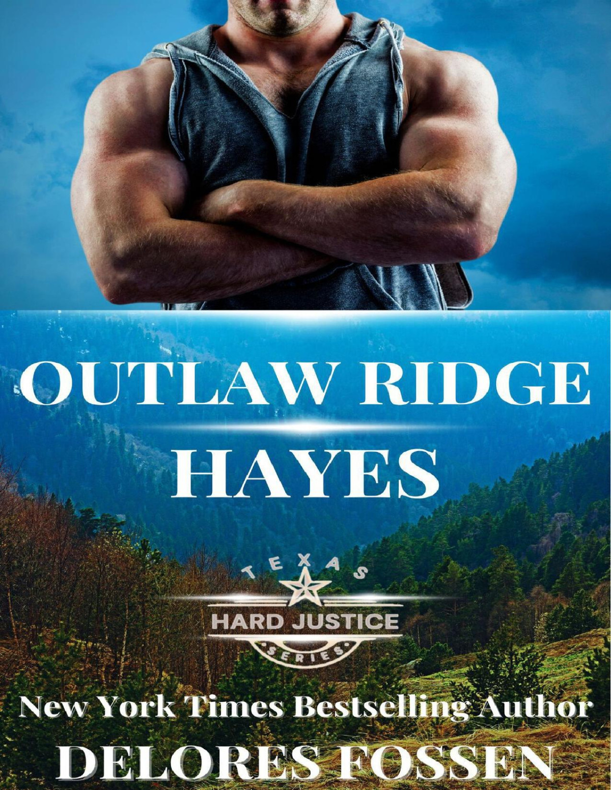 Outlaw Ridge Hayes Hard Justice Outlaw Ridge Book 1 1st Edition Delores Fossen