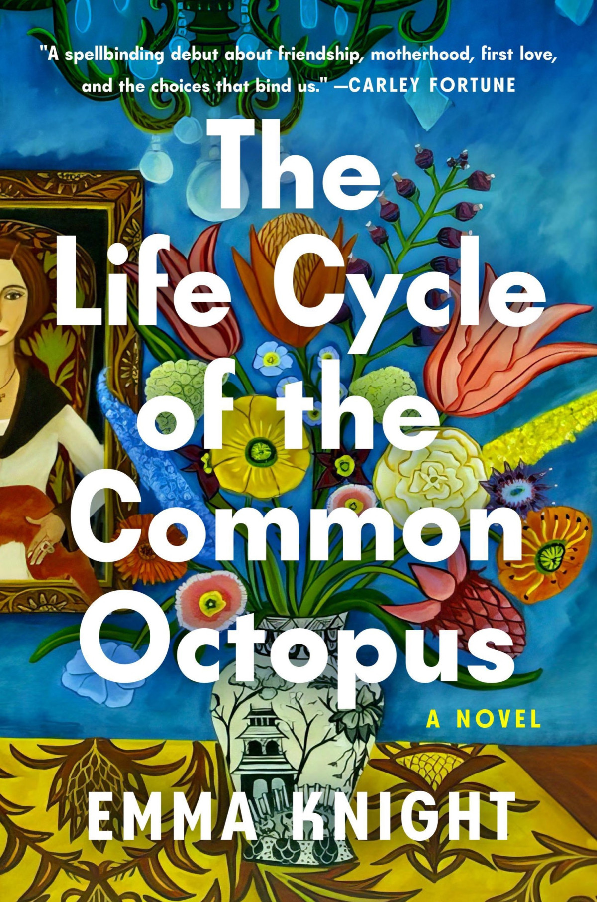 The Life Cycle Of The Common Octopus A Novel Emma Knight