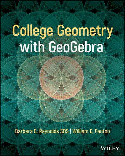College Geometry With Geogebra 1st Edition Barbara E Reynolds
