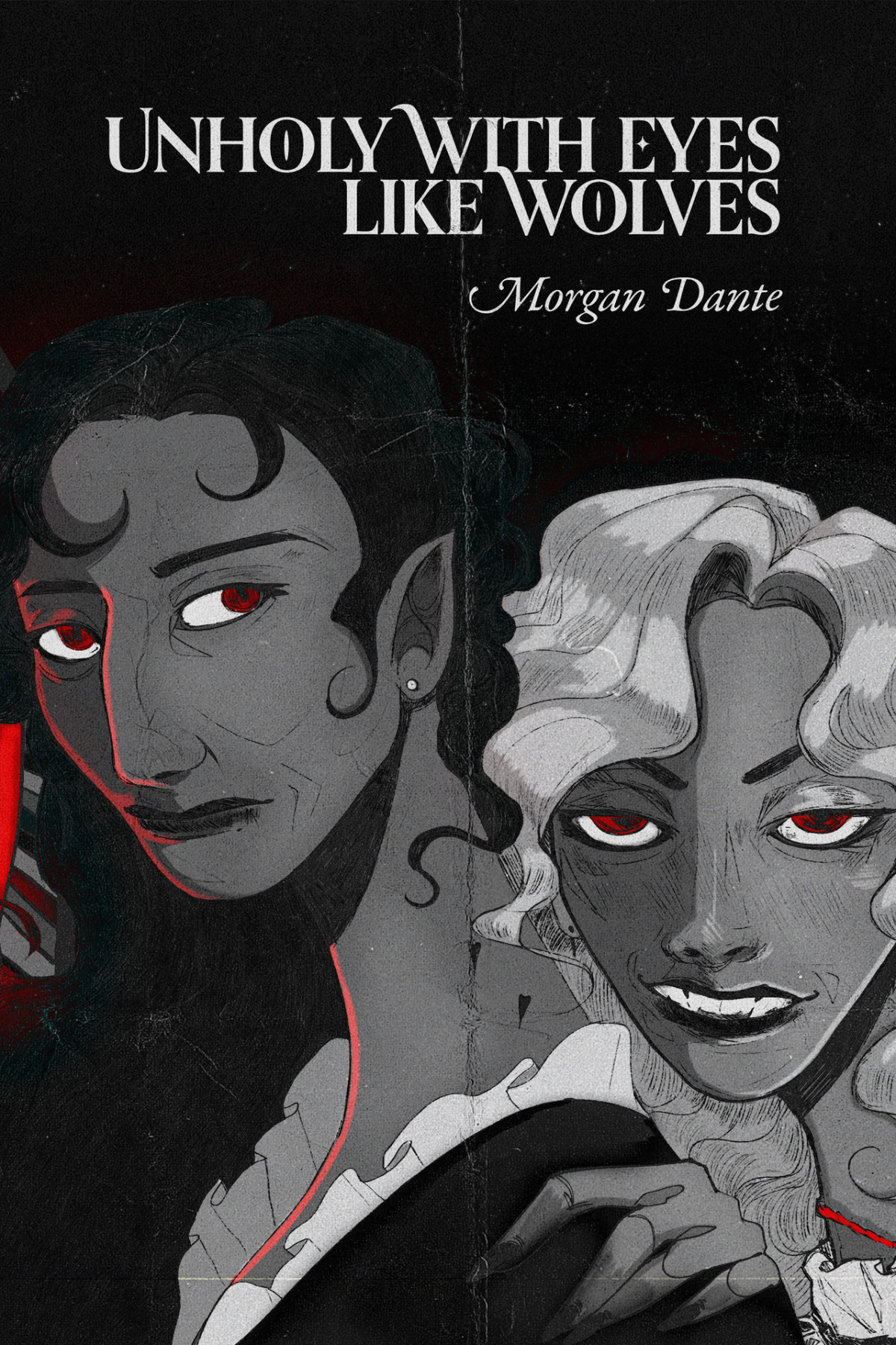Unholy With Eyes Like Wolves Morgan Dante