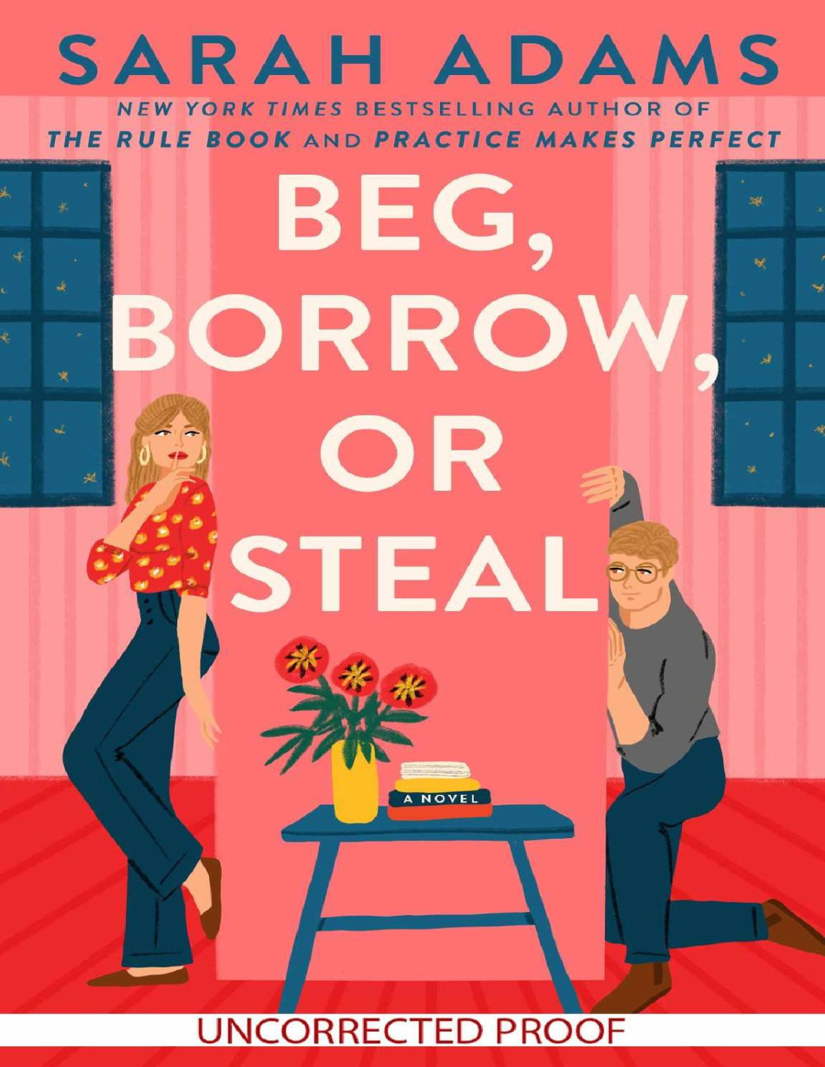 Beg Borrow Or Steal A Novel Sarah Adams