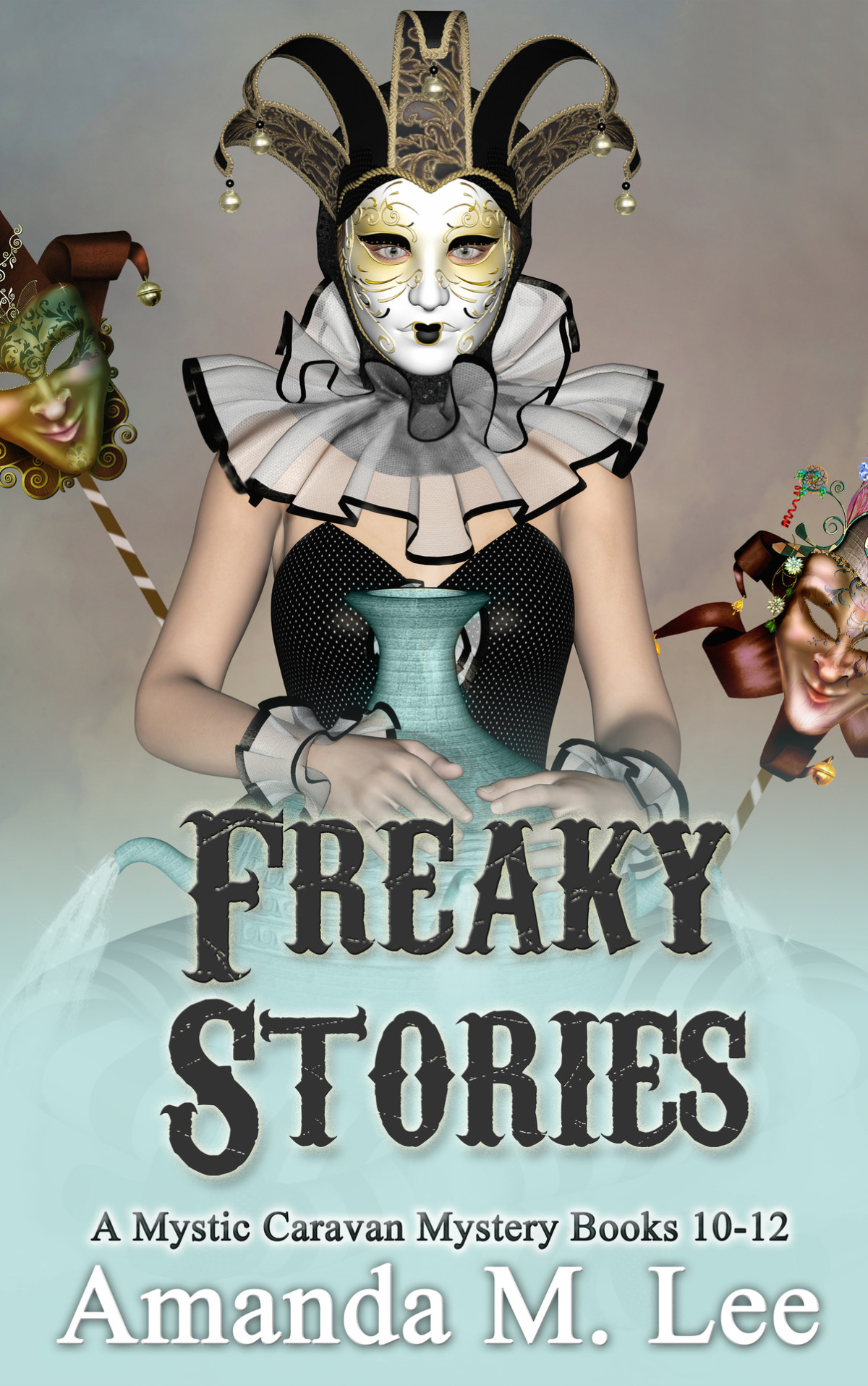 Freaky Stories A Mystic Caravan Mystery Books 1012 Lee Amanda M
