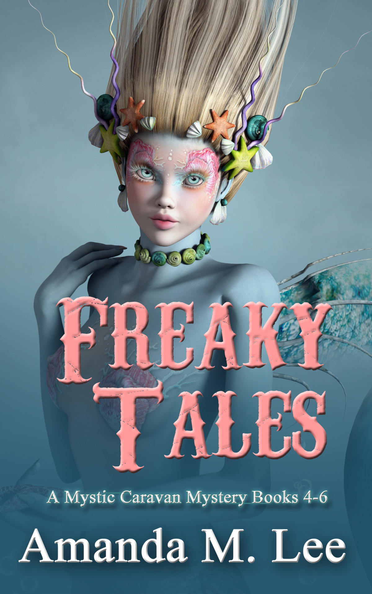 Freaky Tales A Mystic Caravan Mystery Books 46 Lee Amanda M