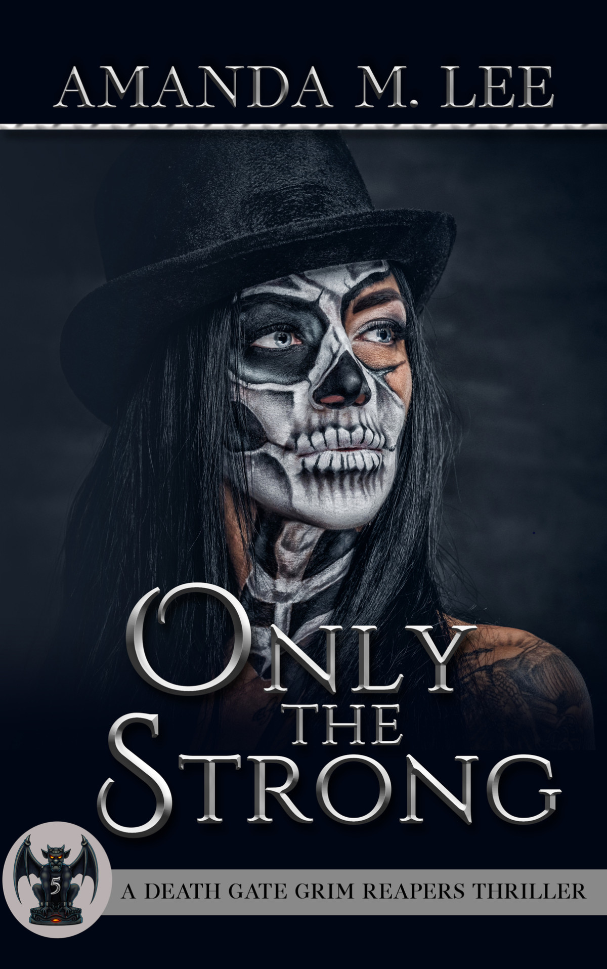Only The Strong A Death Gate Grim Reapers Thriller Book 5 Amanda M Lee