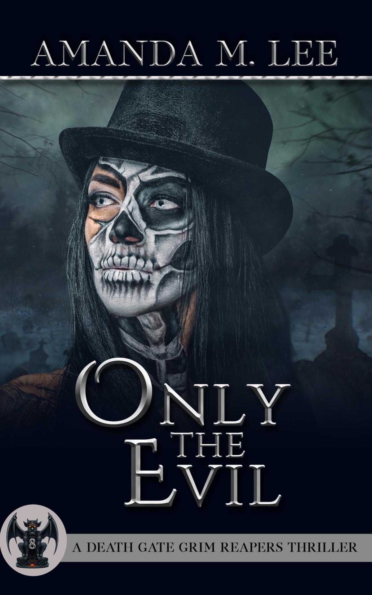 Only The Evil A Death Gate Grim Reapers Thriller Book 8 Amanda M Lee