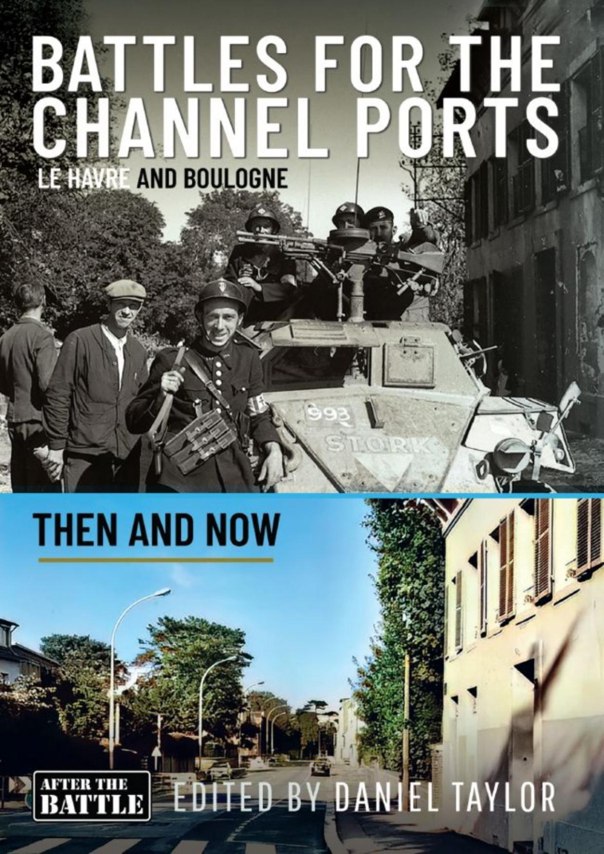 Battles For The Channel Ports Le Havre And Boulogne 1st Edition Daniel Taylor