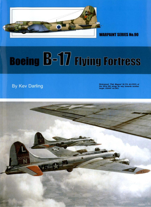Warpaint Series N90 Boeing B17 Flying Fortress 1st Edition Kev Darling