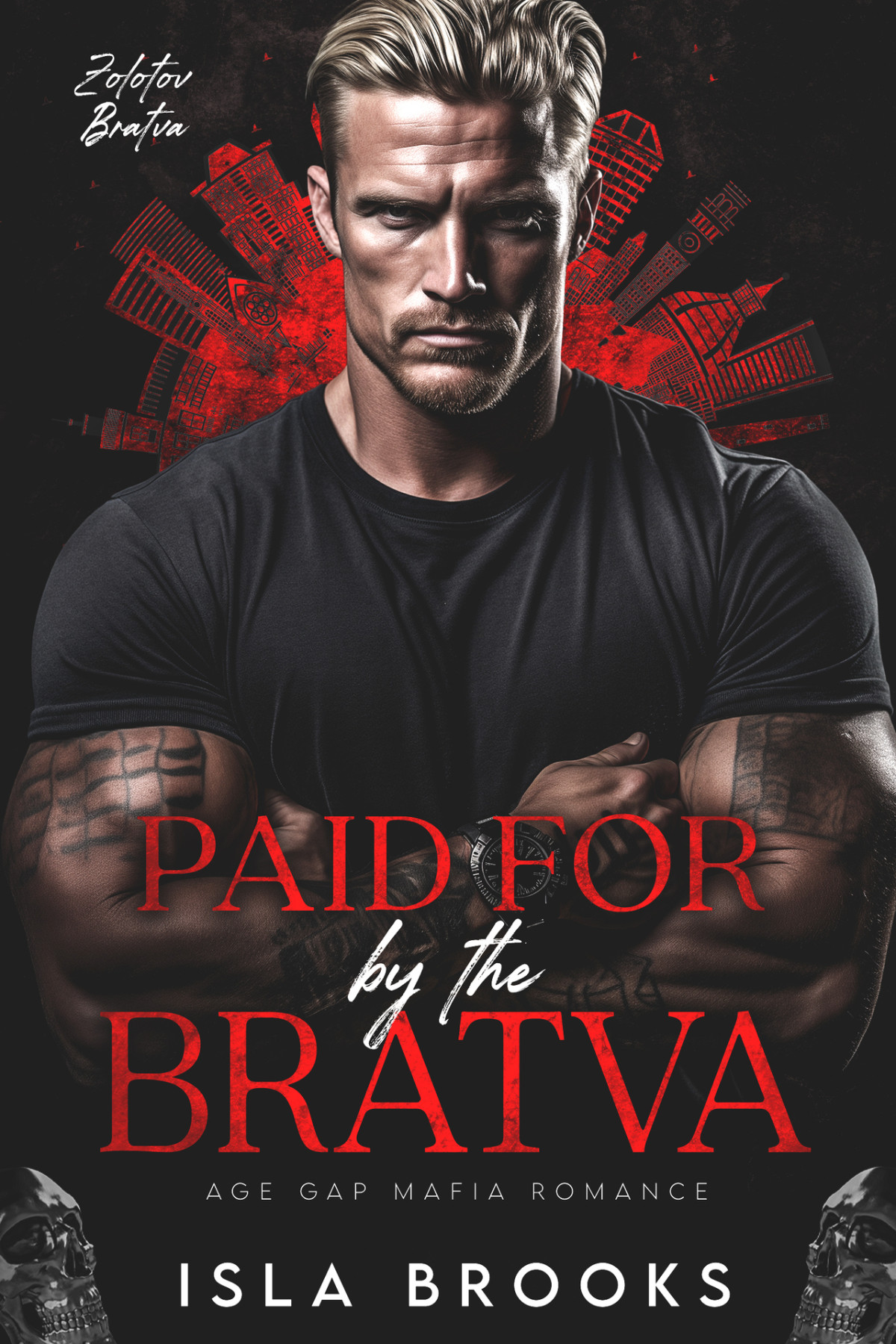 Zolotov Bratva 08 Paid For By The Bratva Isla Brooks