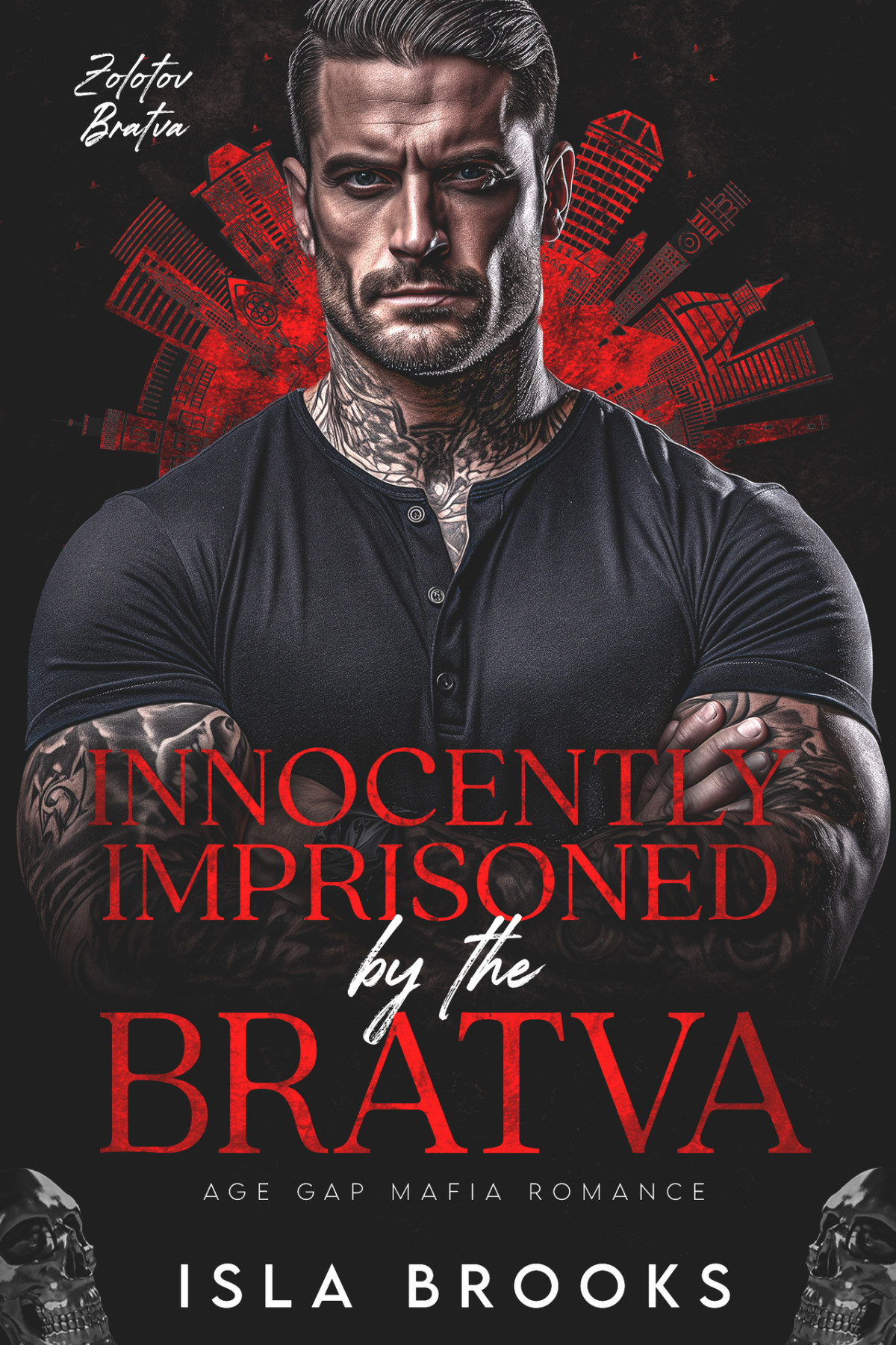 Zolotov Bratva 06 Innocently Imprisoned By The Bratva Isla Brooks