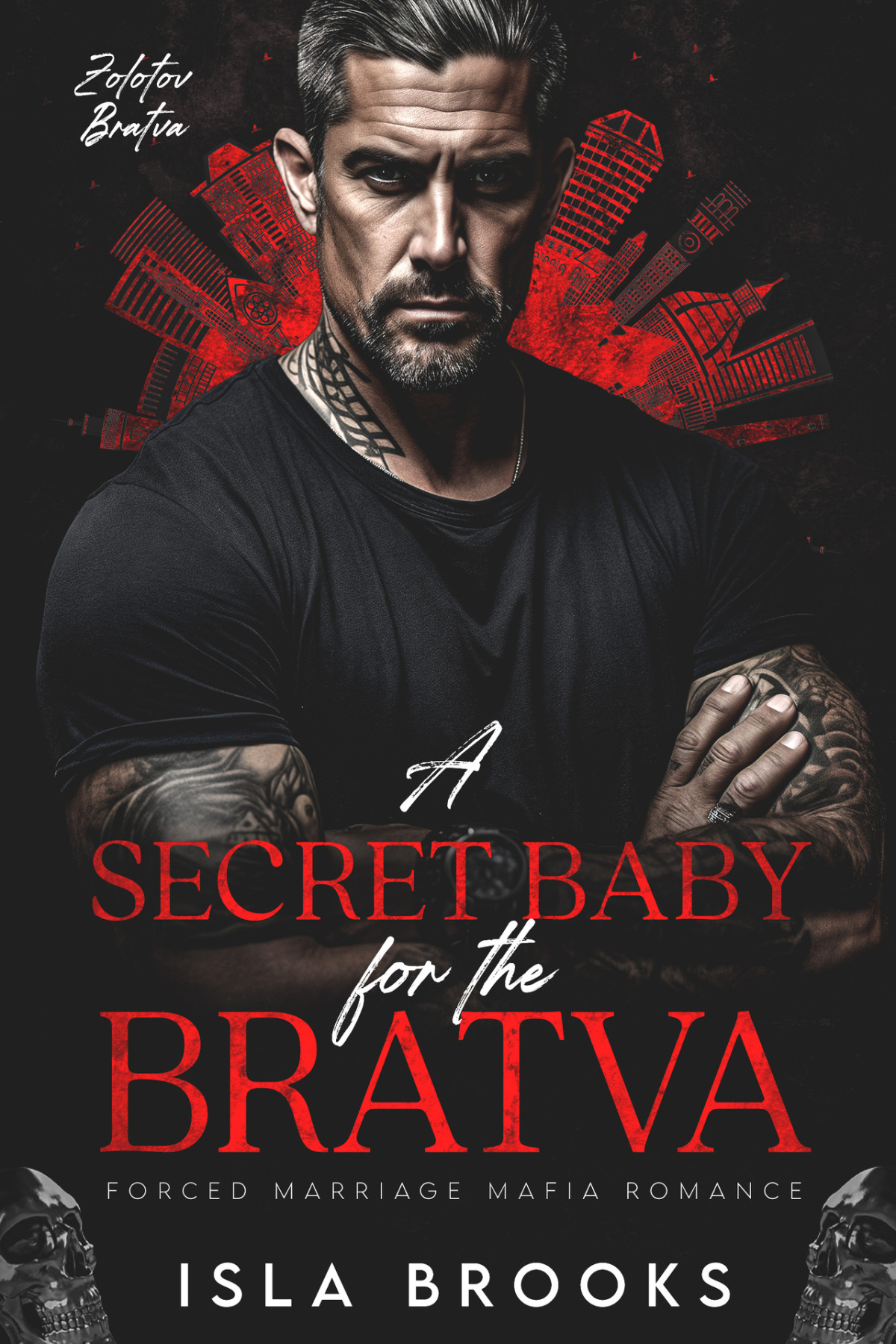 Zolotov Bratva 02 A Secret Baby For The Bratva Isla Brooks