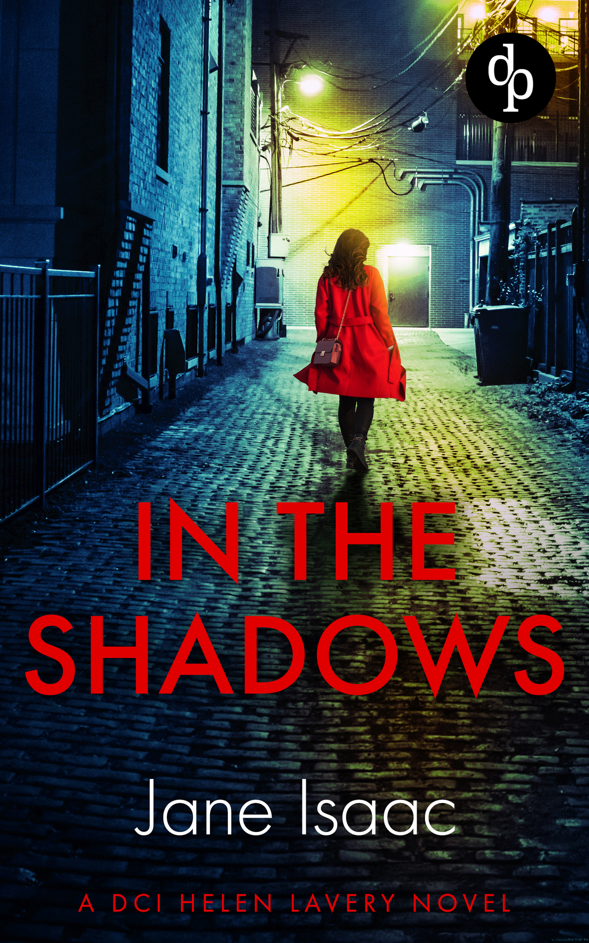 In The Shadows A Chilling And Compulsive Thriller With A Female Detective Jane Isaac