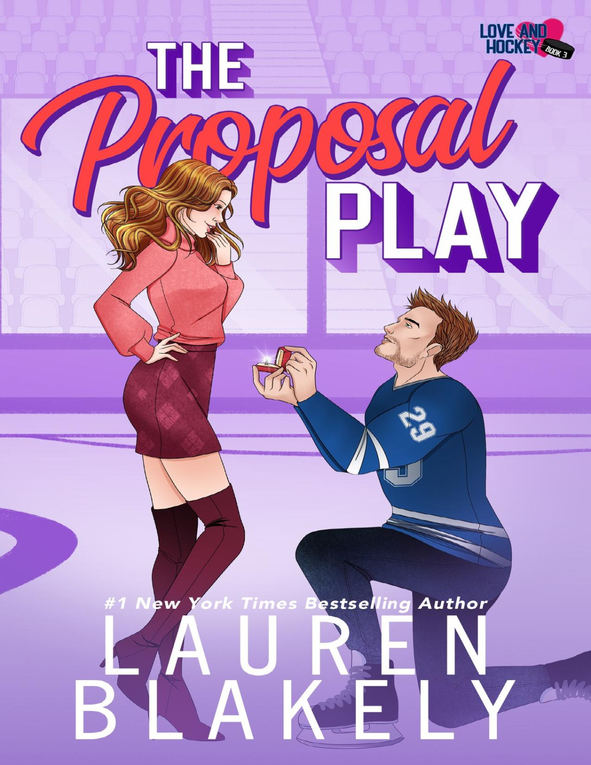The Proposal Play Love And Hockey Book 3 Lauren Blakely