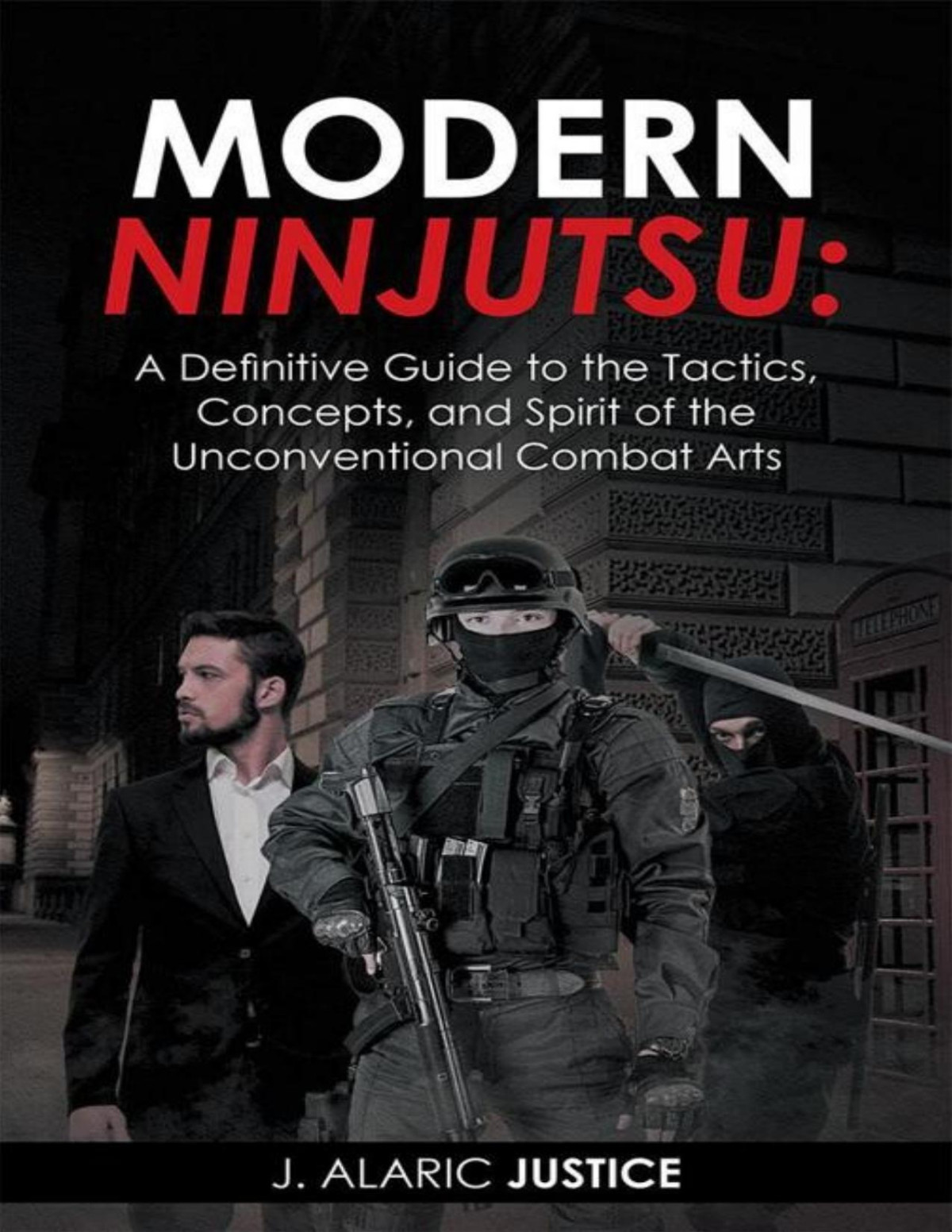 Modern Ninjutsu J Alaric Justice
