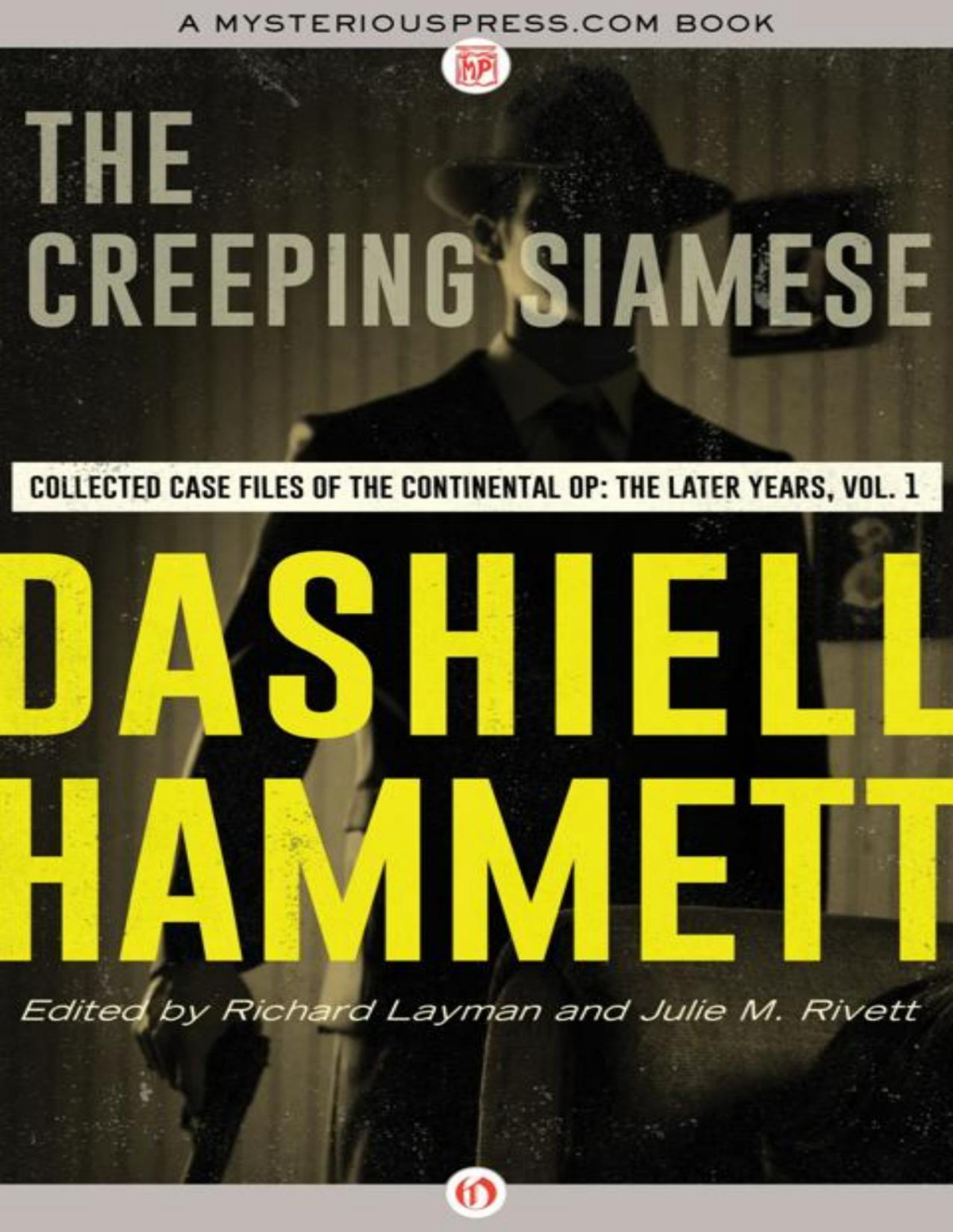 Creeping Siamese And Other Stories Collected Case Files Of The Continental Op The Later Years Volume 1 Dashiell Hammett