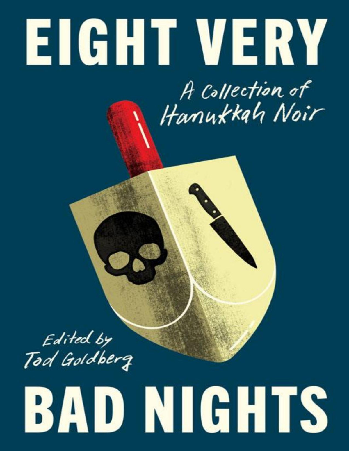 Eight Very Bad Nights Tod Goldberg