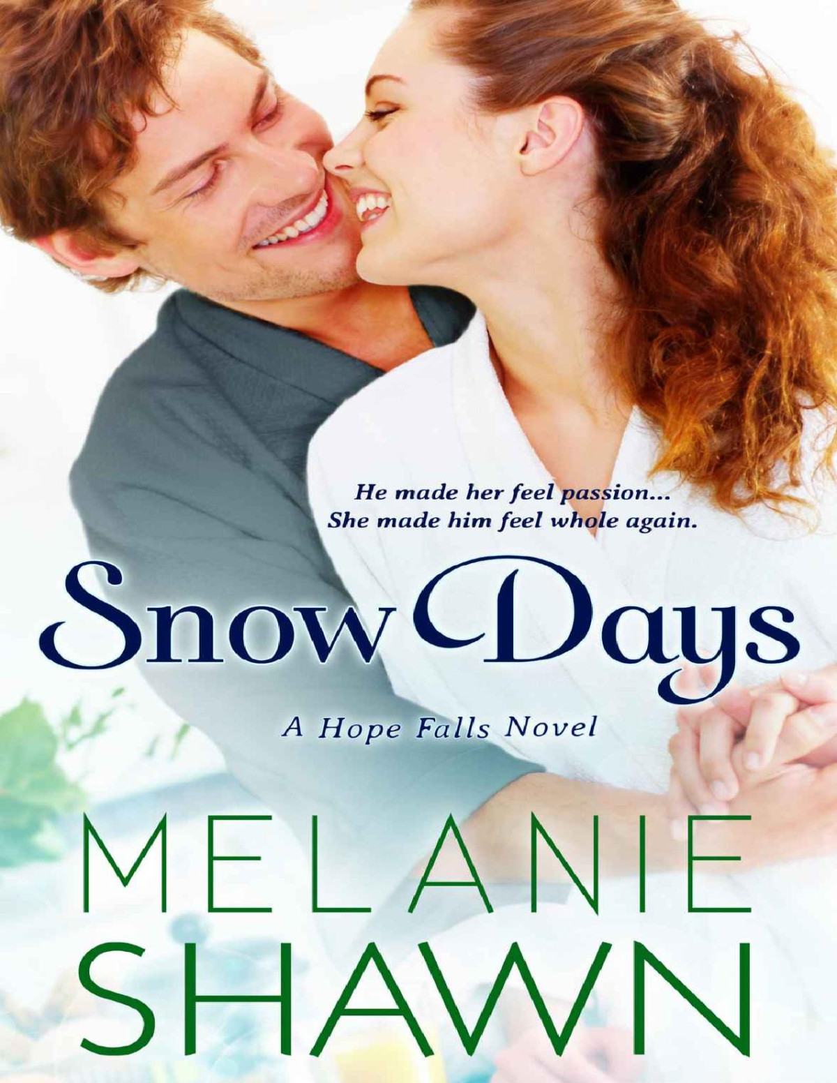 Snow Days The Hope Falls Series Melanie Shawn