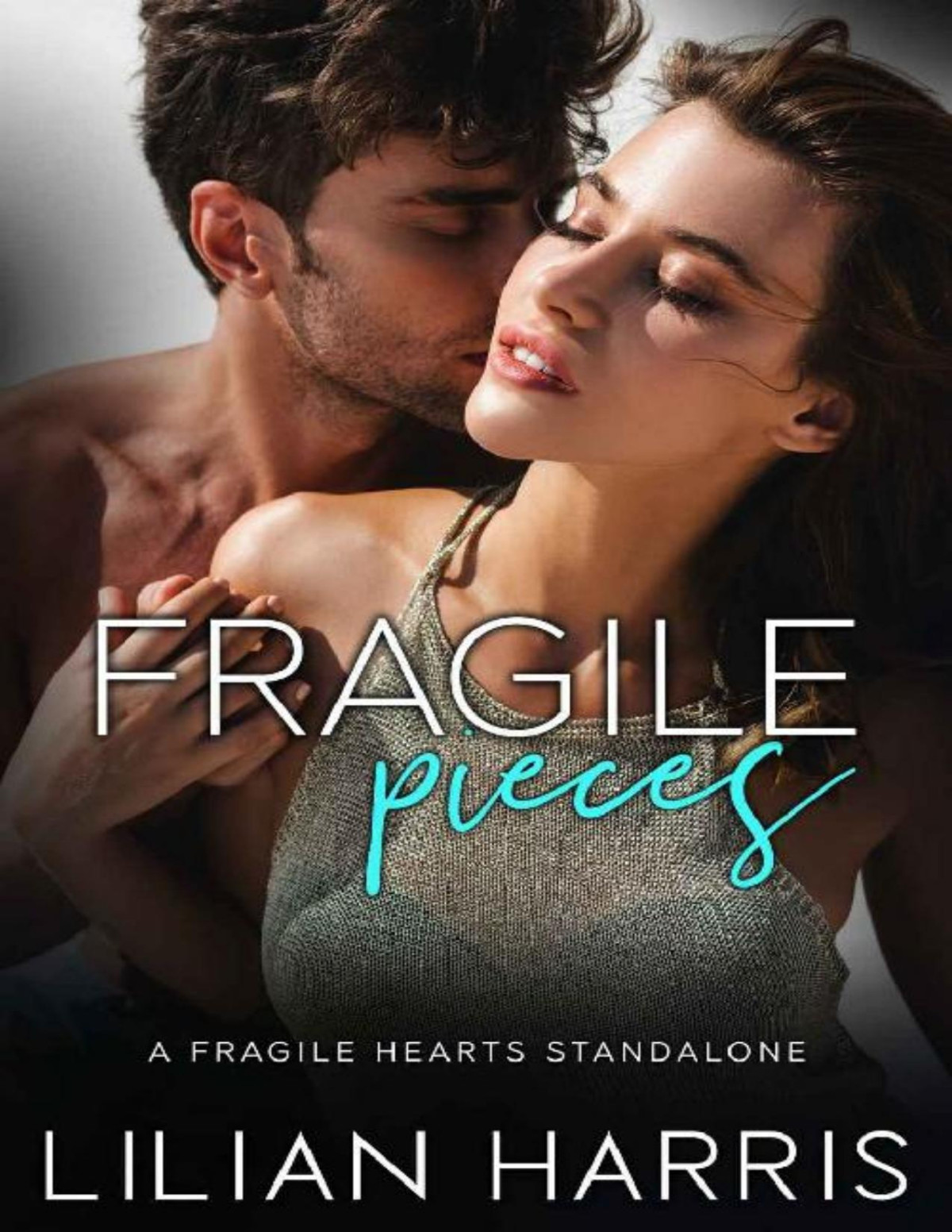 Fragile Pieces A Second Chance Romance Fragile Hearts Series Book 4 Lilian Harris