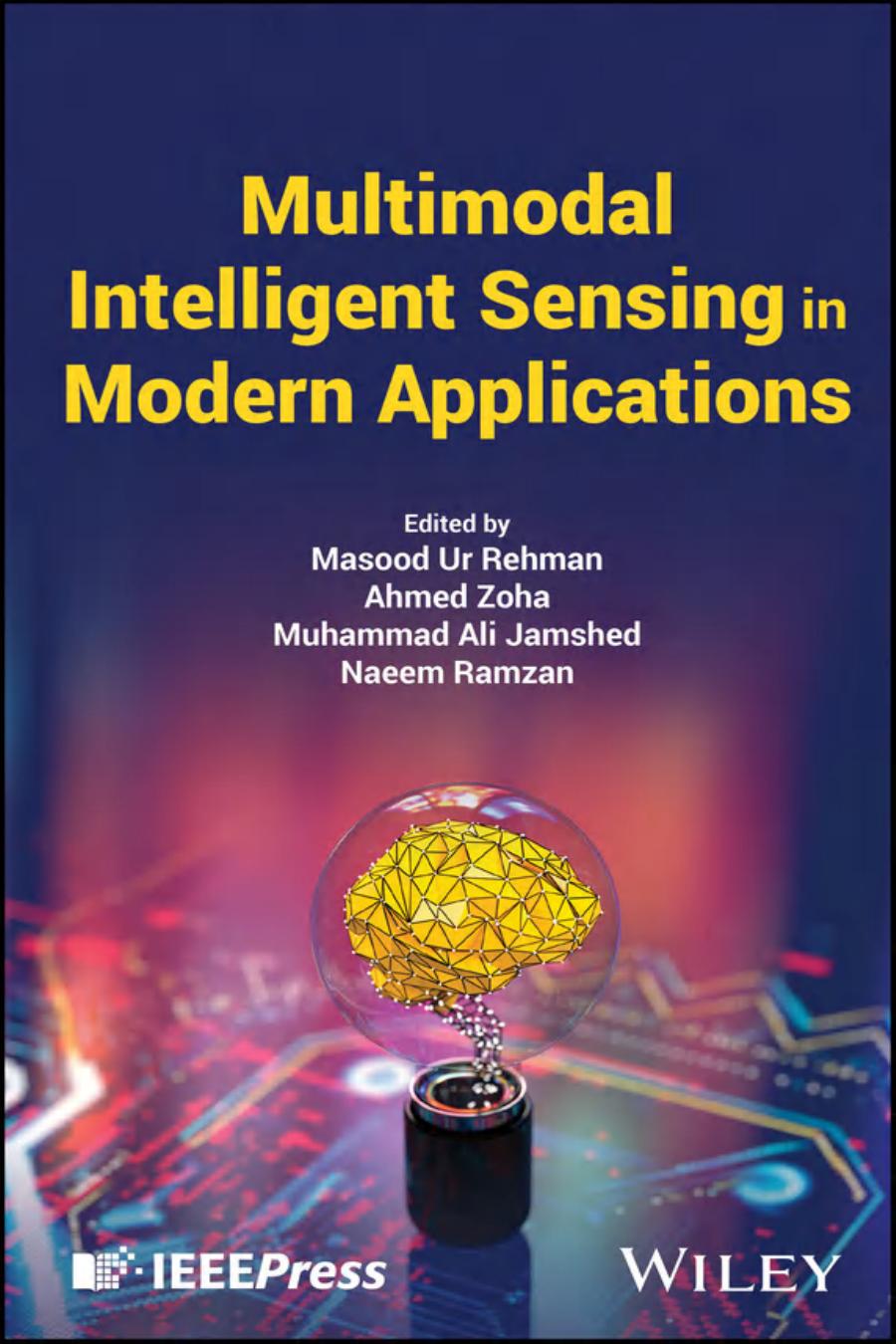 Multimodal Intelligent Sensing In Modern Applications Masood Ur Rehman Ahmed Zoha Muhammad Ali Jamshed Naeem Ramzan