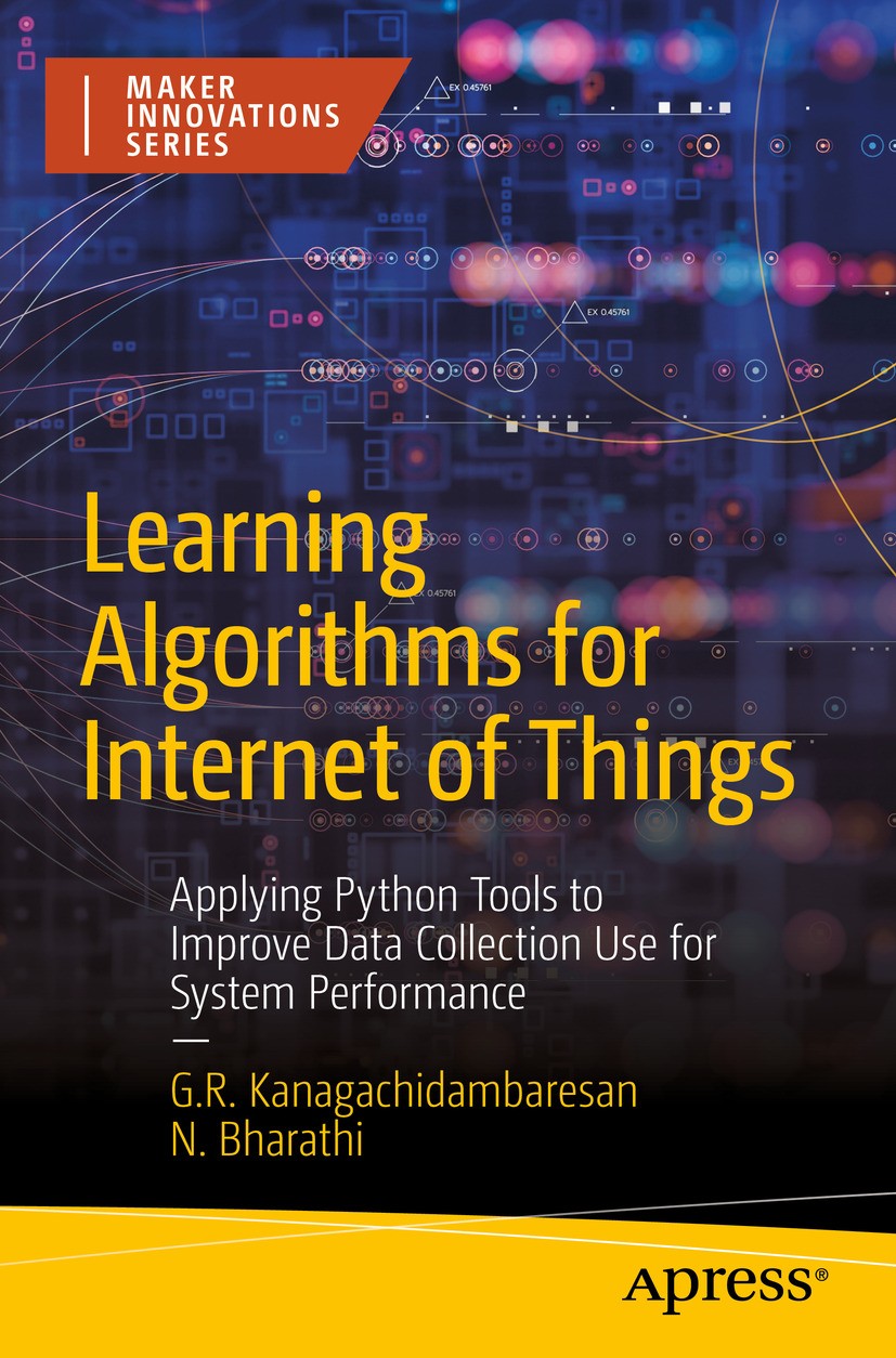 Learning Algorithms For Internet Of Things 1st Edition G R Kanagachidambaresan