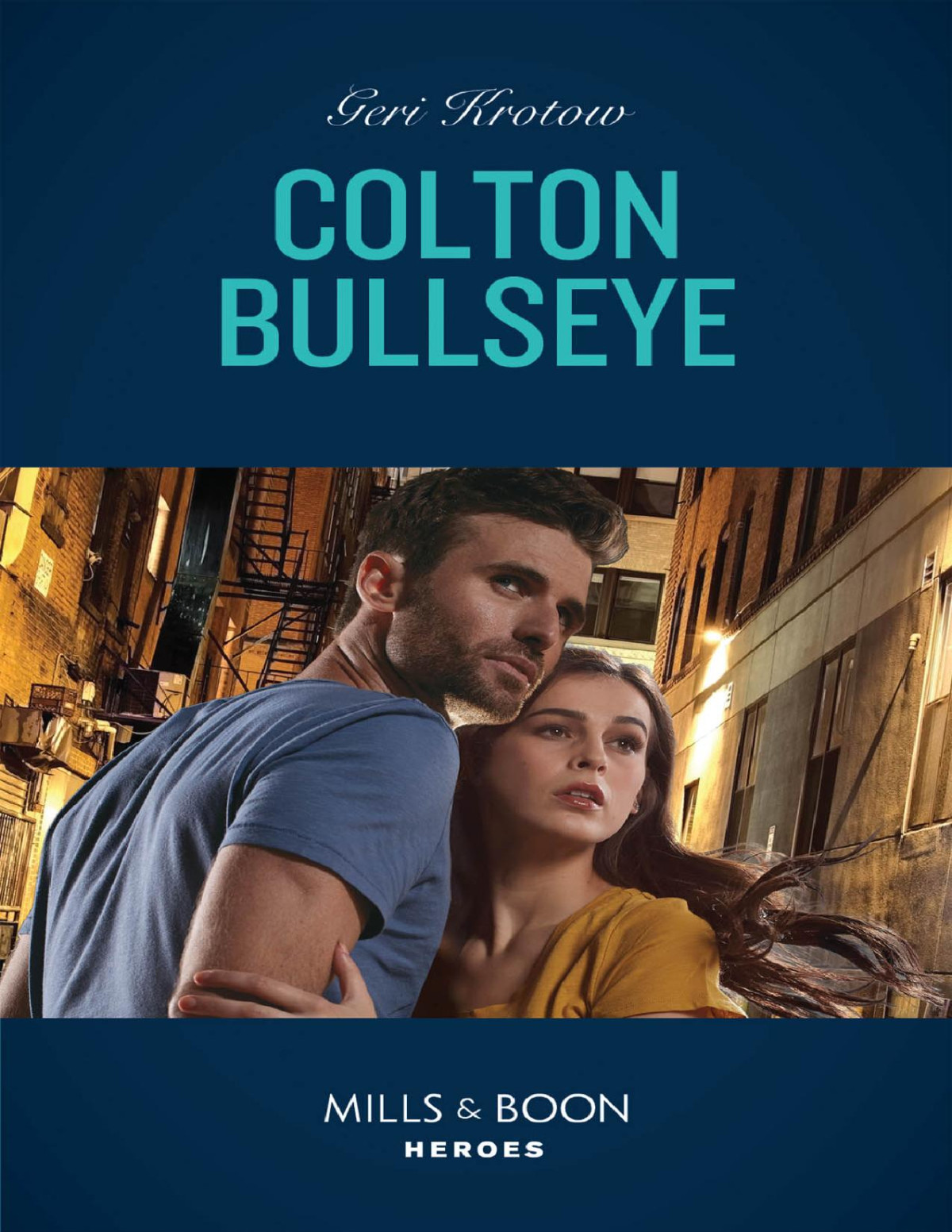 Colton Bullseye Mills Boon Heroes The Coltons Of Grave Gulch Book 4 Geri Krotow
