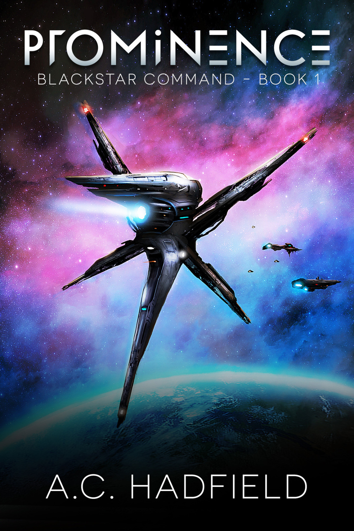 Prominence A Space Opera Adventure Blackstar Command Book 1 Hadfield