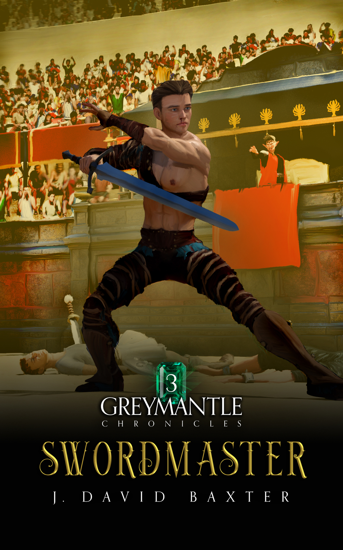 Swordmaster Greymantle Chronicles Book Three Baxter J David