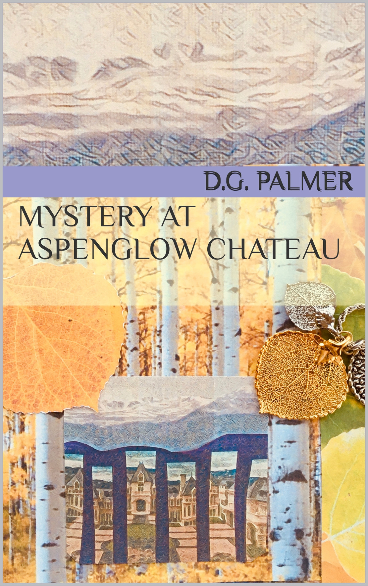 Mystery At Aspenglow Chateau Palmer Dg